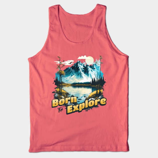 Born To Explore Tank Top by Brookcliff